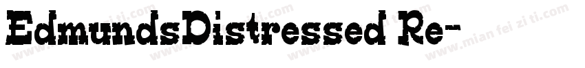 EdmundsDistressed Re字体转换
